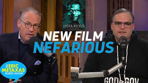 Steve Deace from Glenn Beck’s BlazeTV Presents the Film “Nefarious”