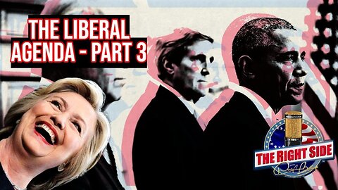 The Liberal Agenda - Part 3