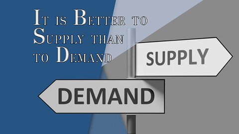 It is Better to Supply than to Demand | Episode #148 | The Christian Economist