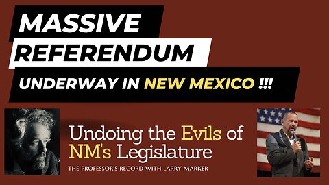 MASSIVE Referendum Brewing in New Mexico: Undoing Evil