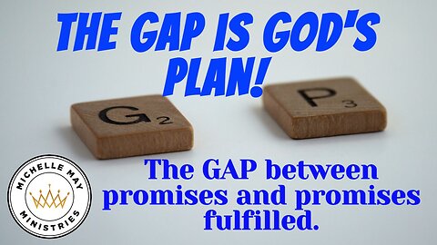 The GAP is God's PLAN!