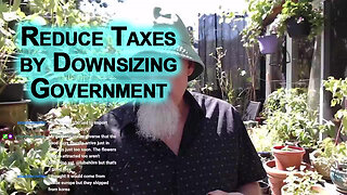 Reduce Taxes by Downsizing Government: Bureaucrats Are Bankrupting Our Societies, Be Prepared