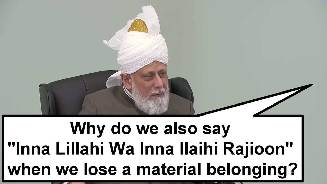 Why Do We Also Say "Inna Lillahi Wa Inna Ilaihi Rajioon" When We Lose A ...