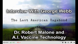George Webb Interview - Dr Robert Malone - AI Vaccine/Drug Tech