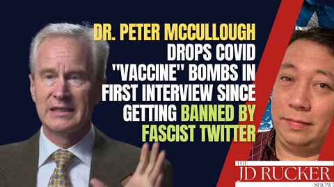 Dr. Peter McCullough's First Interview After Getting Banned by Fascist Twitter