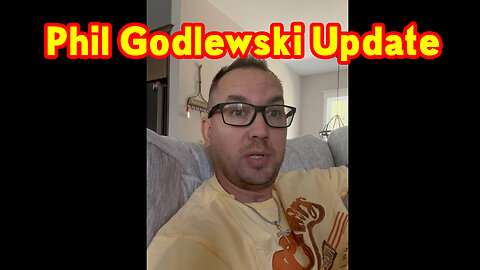 Phil Godlewski Update 9-24-2023