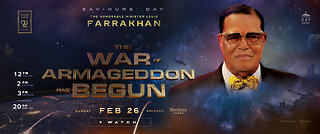 Minister Farrakhan: The War of Armageddon Has Begun
