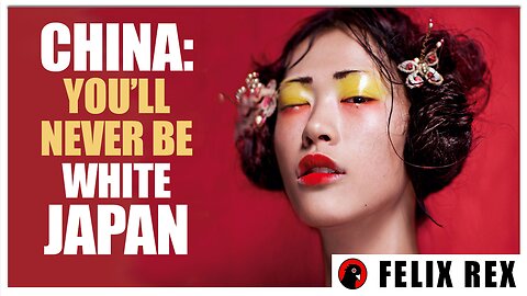 Chinese GOVT to Japan: You Will Never Be White!