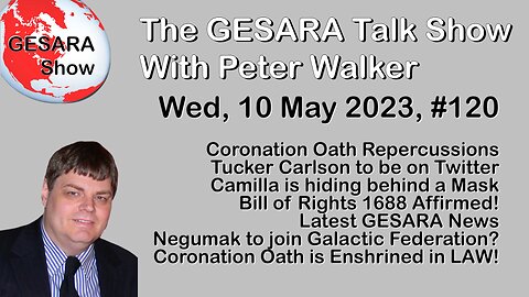 2023-05-10, GESARA Talk Show 120 - Wednesday