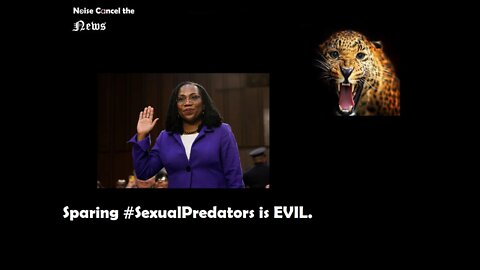 Sparing #SexualPredators is EVIL. Don't be silent on #KBJ being unfit for #SCOTUS.