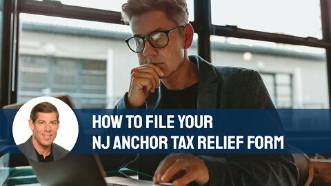 How To File Your NJ Anchor Tax Relief Form