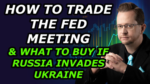 HOW TO TRADE THE FED MEETING + What to Buy If Russia Invades Ukraine - Wednesday, January 26, 2022