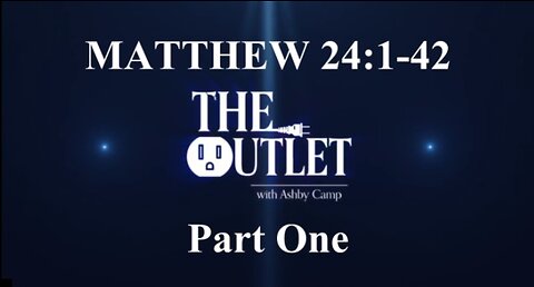 Matthew 24 part 1
