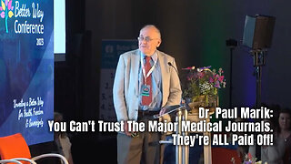 Dr. Paul Marik: You Can't Trust The Major Medical Journals — They're ALL Paid Off!