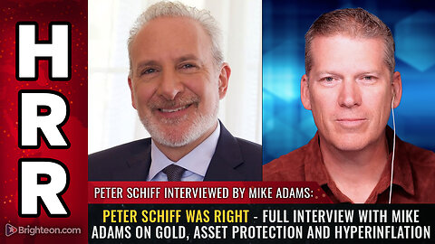 PETER SCHIFF WAS RIGHT - Full interview with Mike Adams...