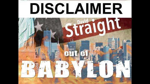 Out of Babylon with David Straight - Disclaimer