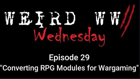 Weird War Wednesday 29 (Director's Cut)