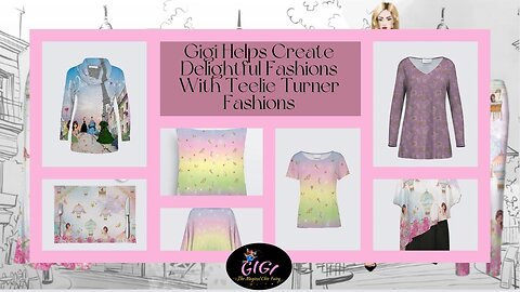 Gigi The Fairy | Gigi Helps Create Delightful Fashions With Teelie Turner Fashions | Chic Fairy