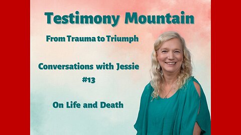 Conversations with Jessie Czebotar #13 - On Life and Death