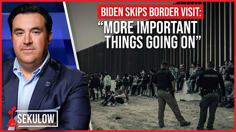 BIDEN Skips Border Visit: “More Important Things Going On”