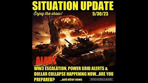 SITUATION UPDATE 5/30/23