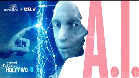 A.I.A.I.Ohh !? | REEL HISTORY OF HOLLYWOOD w/ MEL K | Artificial Intelligence, ChatGPT