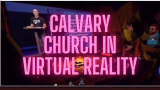 Calvary Church in Virtual Reality