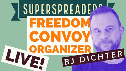 Freedom Convoy Organizer BJ Dichter! Fry Day Night LIVE!