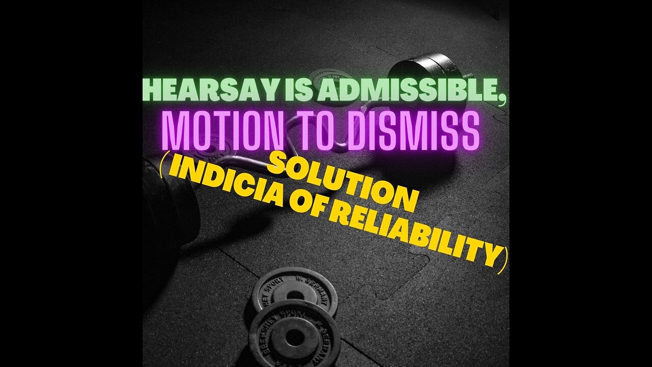 Court 101 Hearsay is Admissible Motion to Dismiss Solution
