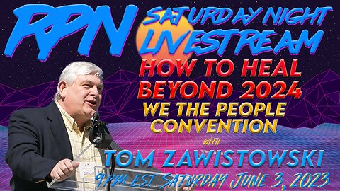 Come Together For America with Tom Zawistowski on Sat. Night Livestream