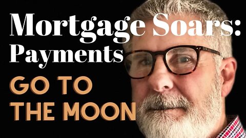 Housing Market Update: Mortgage Rate Soars Payments To The Moon