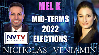 Mel K Discusses Mid-Terms 2022 Elections with Nicholas Veniamin