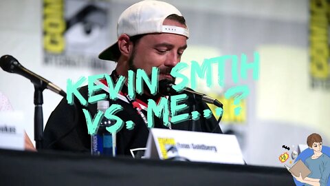 Kevin Smith Is Everything Wrong With Hollywood