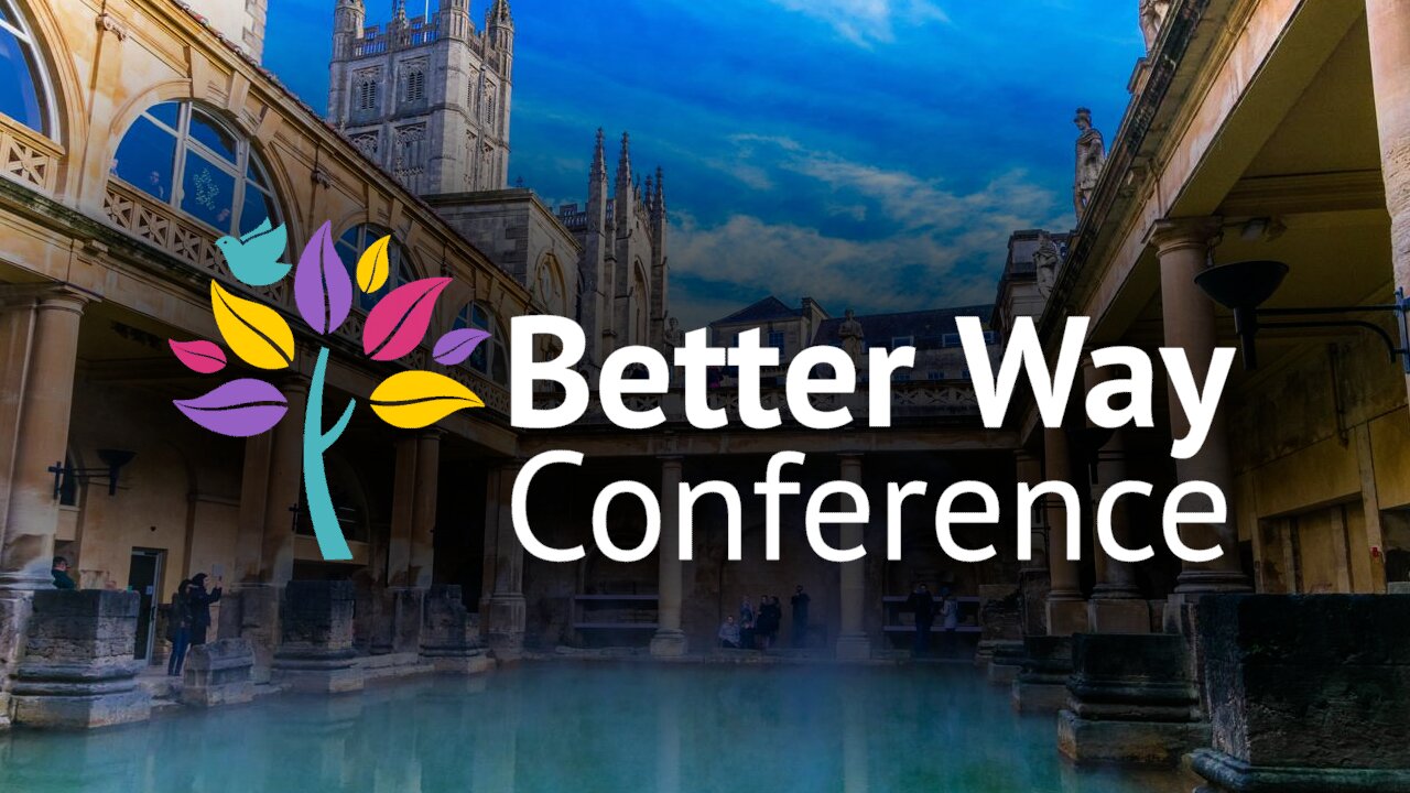 Better Way Conference Unveiling a path to health & Freedom