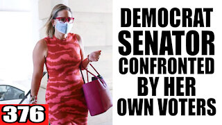 376. Democrat Senator HARASSED by her Own Voters