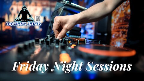 Friday Night Sessions | DJ Blue (Remix)