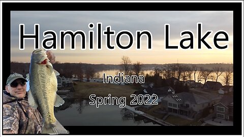 Indiana Bass Fishing Hamilton Lake Video March 2022