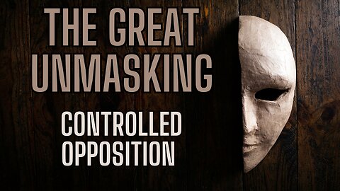 The Great Unmasking - Controlled Opposition - They ALWAYS Reveal Themselves!