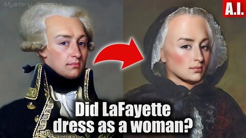 Did Lafayette Dress As A Woman To Avoid Arrest When He Sailed to America? | Brought To Life
