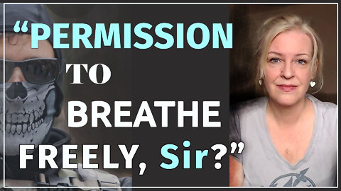 Permission to Breathe Freely, Sir?