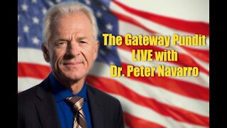 The Gateway Pundit Live with Dr. Peter Navarro