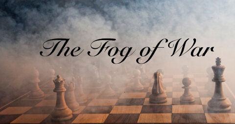 Understanding the Fog of War