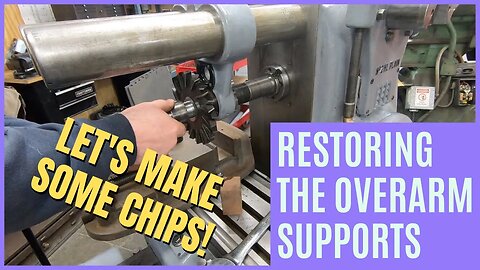 Restoring the Kearney & Trecker Overarm Supports - AND MAKE SOME CHIPS!
