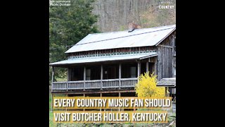 Every Country Music Fan Should Visit Butcher Holler, Kentucky
