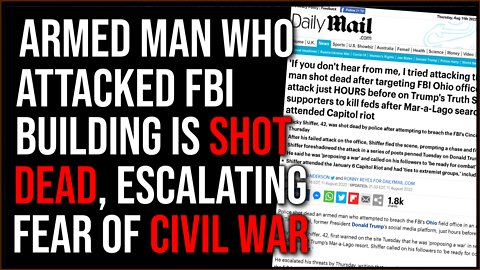 Armed Man ATTACKS FBI Building And Is SHOT DEAD, Civil War Fears Escalate More