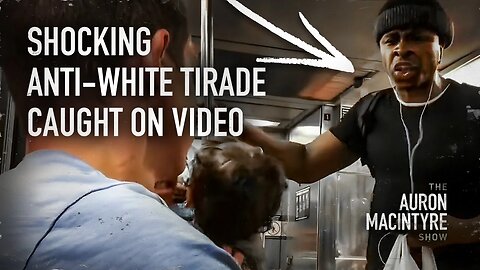 Shocking Anti-White Tirade Caught on Video | 3/24/23