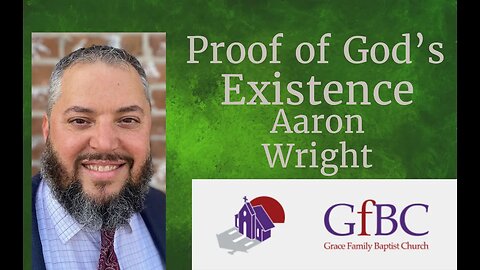 Proof of God's Existence l Aaron Wright