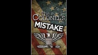 The Colonel's Mistake