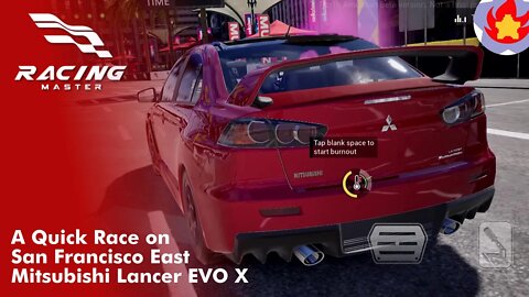 A Quick Race on San Francisco East with the Mitsubishi Lancer EVO X | Racing Master
