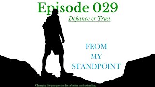 Episode 029 Defiance or Trust